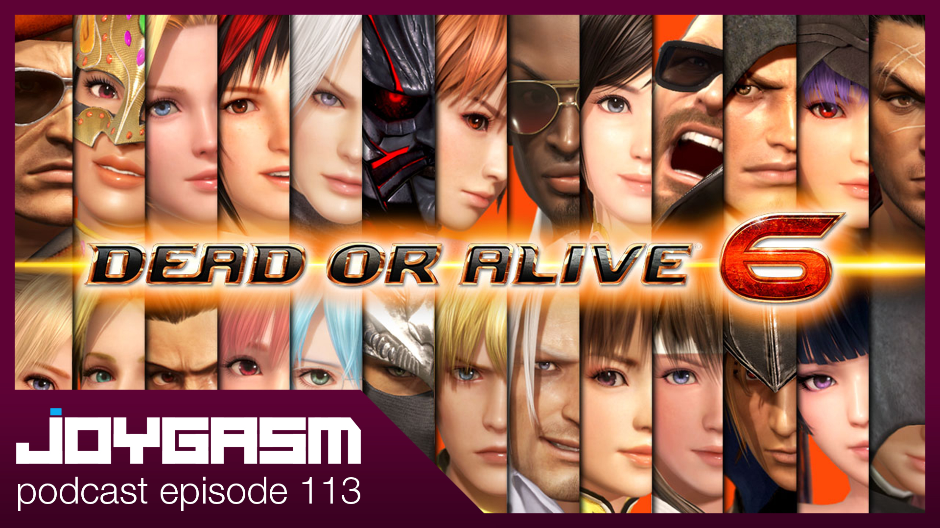 Ep. 113: Dead Or Alive 6 Impressions