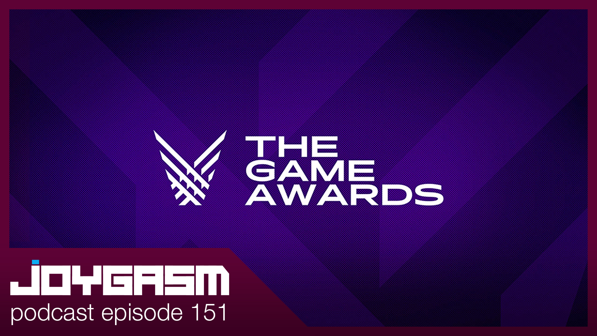 Ep. 151: The Game Awards & Our Favorite Games of 2019